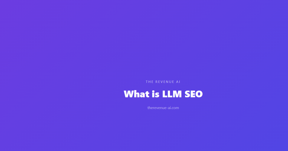 What is LLM SEO