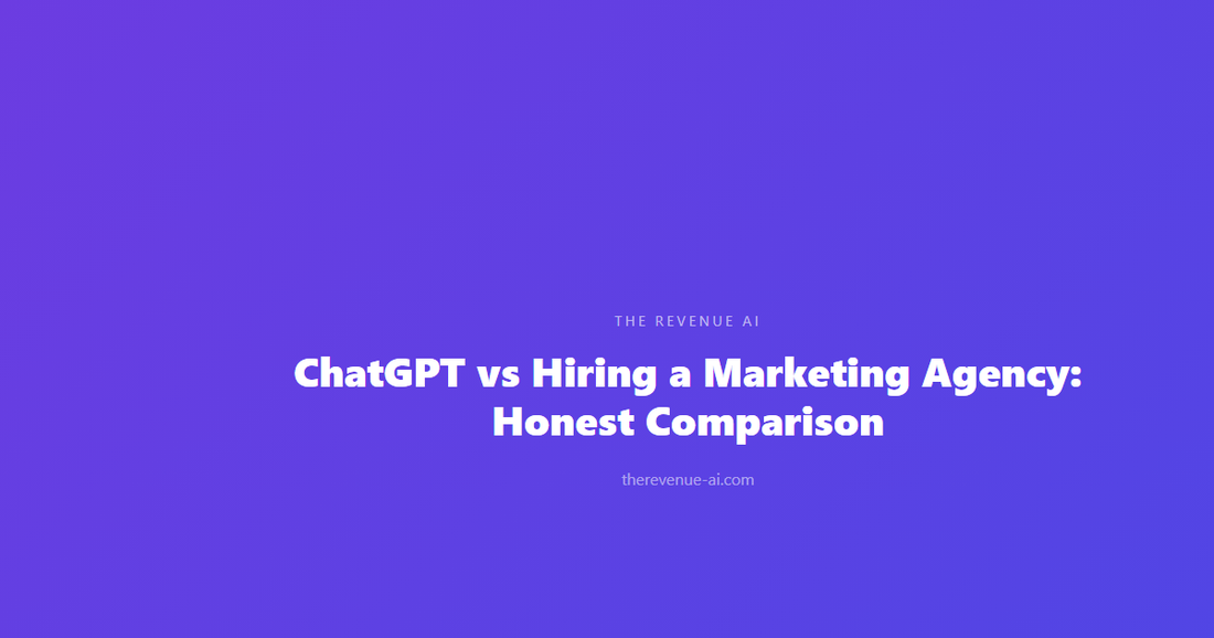 ChatGPT vs Hiring a Marketing Agency: Honest Comparison
