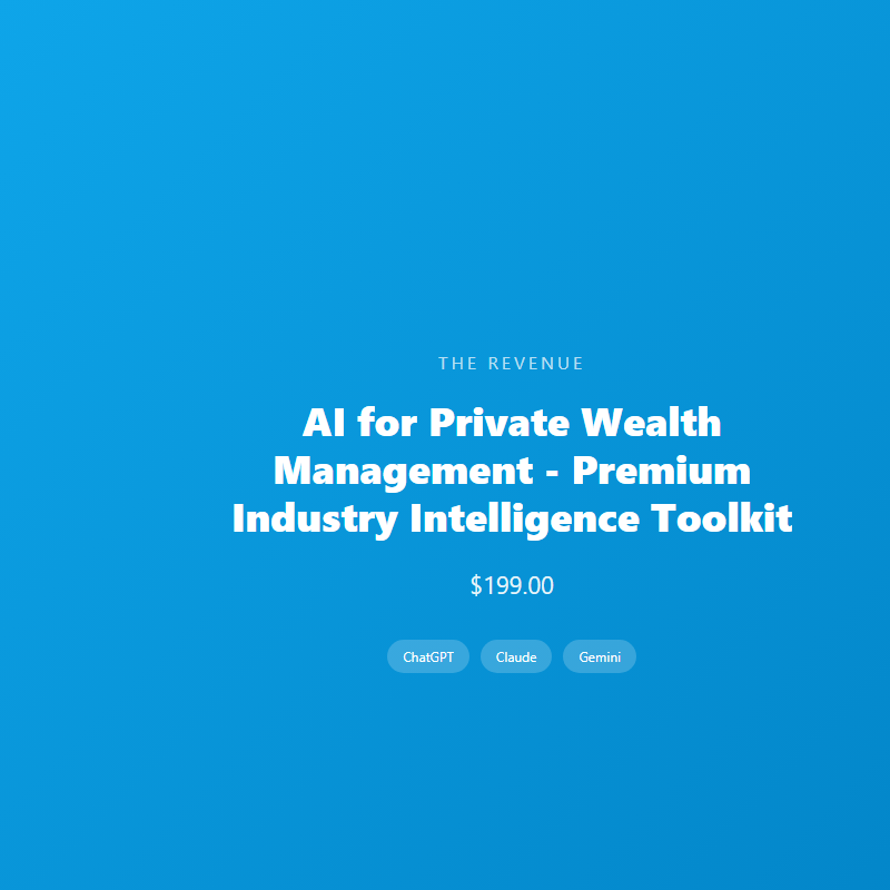 AI for Private Wealth Management - Premium Industry Intelligence Toolkit