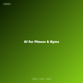 AI for Fitness & Gyms
